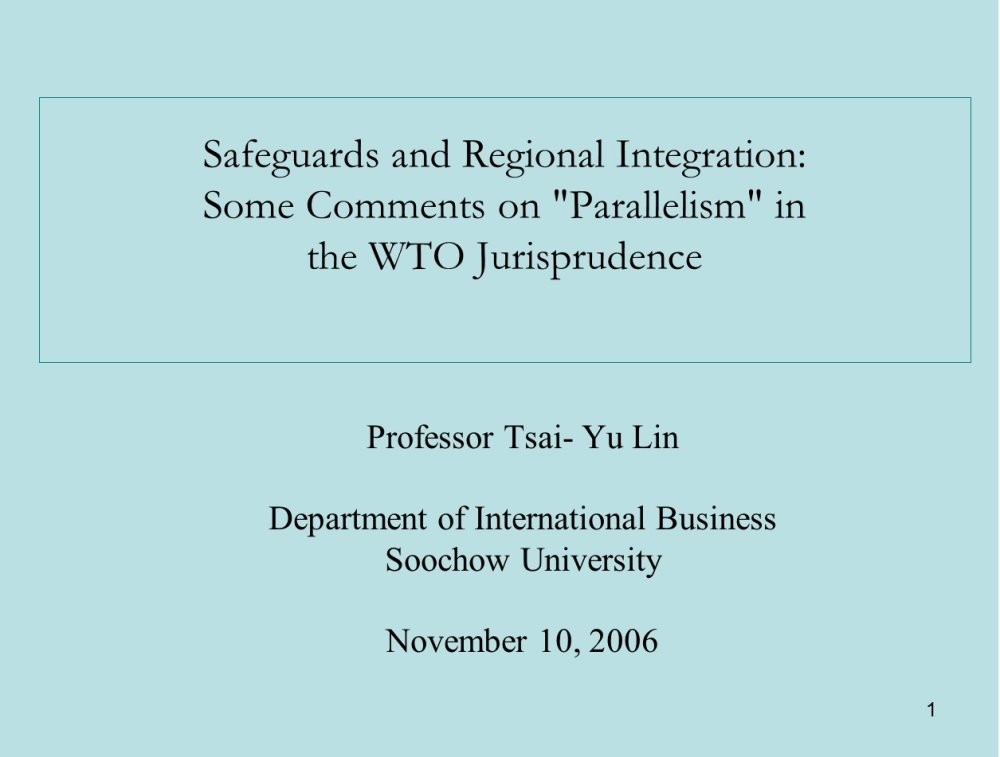 Safeguards and Regional Integration Some Comments on 'Parallelism' in the WTO Jurisprudence
